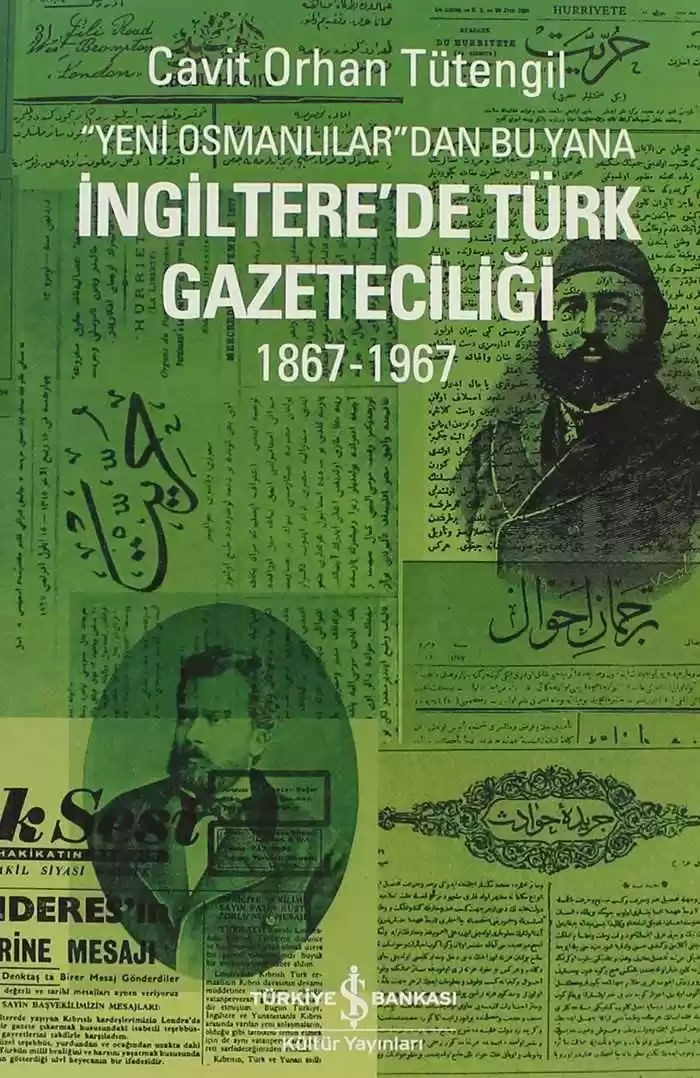 “Yeni Osmanlılar”dan Bu Yana İngiltere’de Türk Gazeteciliği 1867-1967 kapağı