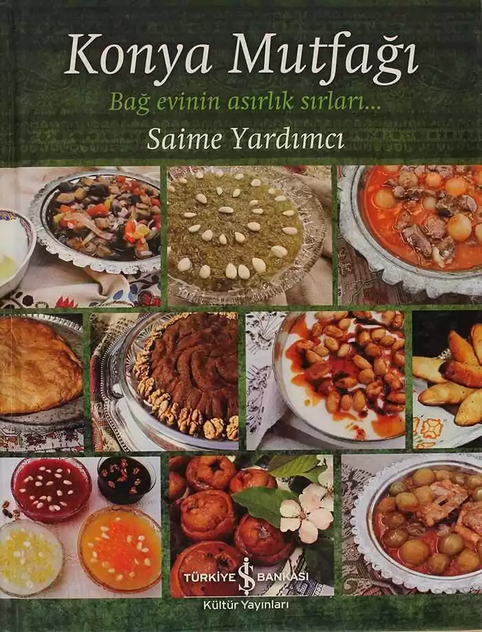 Konya Mutfağı – Bağ Evinin Asırlık Sırları… kapağı