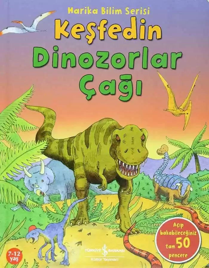Keşfedin Dinozorlar Çağı – Harika Bilim Serisi kapağı