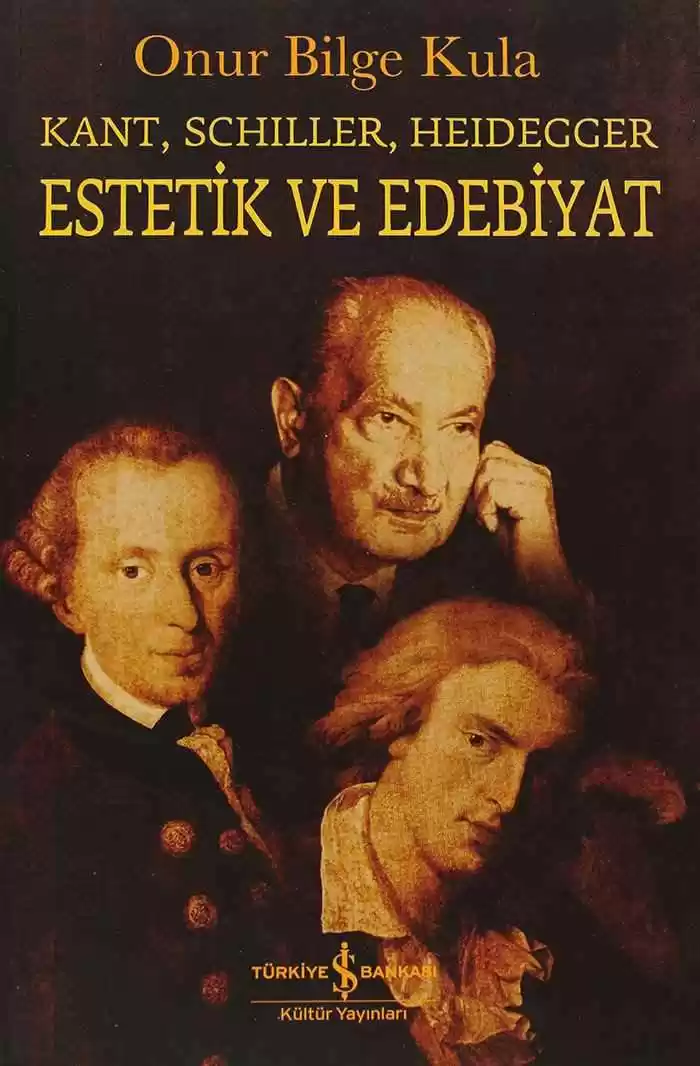 Estetik ve Edebiyat – Kant, Schiller, Heidegger kapağı