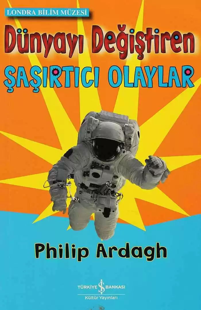 Dünyayı Değiştiren Şaşırtıcı Olaylar kapağı