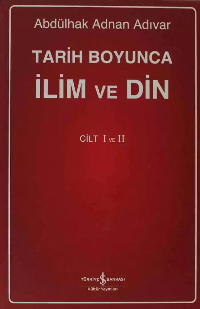 Tarih Boyunca İlim ve Din – Cilt I ve II kapağı