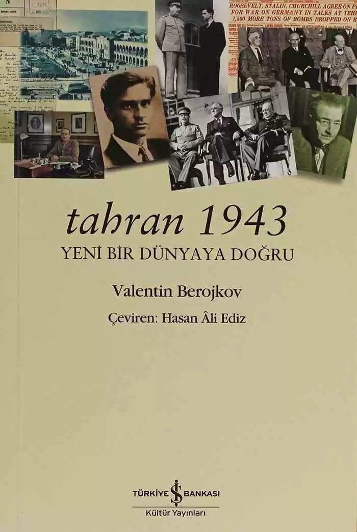 Tahran 1943 – Yeni Bir Dünyaya Doğru kapağı