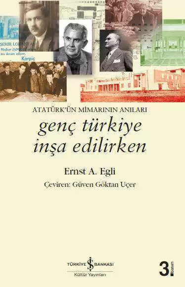 Genç Türkiye İnşa Edilirken – Atatürk’ün Mimarının Anıları kapağı