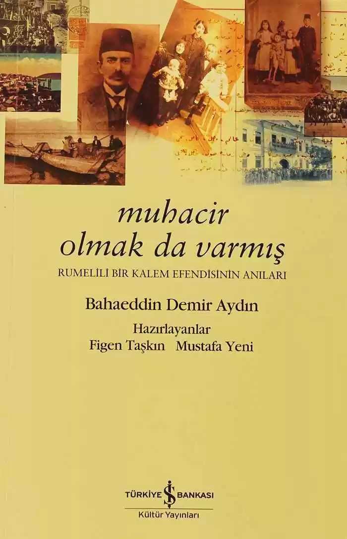 Muhacir Olmak da Varmış – Rumelili Bir Kalem Efendisinin Anıları kapağı