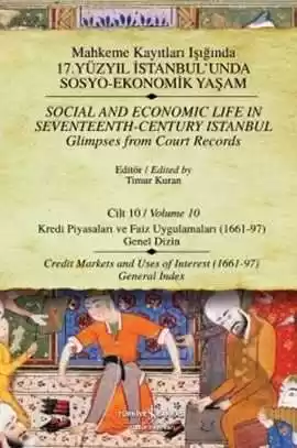 Mahkeme Kayıtları Işığında 17. Yüzyıl İstanbul’unda Sosyo-Ekonomik Yaşam Cilt 10 kapağı