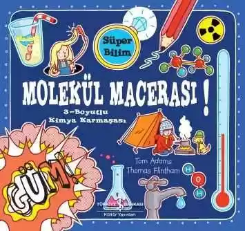Süper Bilim – Molekül Macerası! / 3-Boyutlu Kimya Karmaşası kapağı