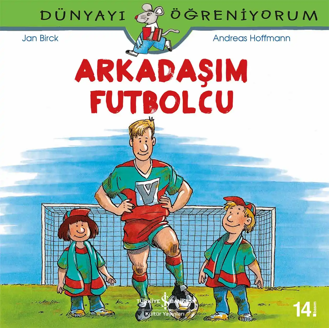 Dünyayı Öğreniyorum – Arkadaşım Futbolcu kapağı