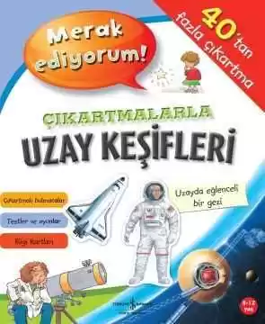 Merak Ediyorum! Çıkartmalarla Uzay Keşifleri kapağı