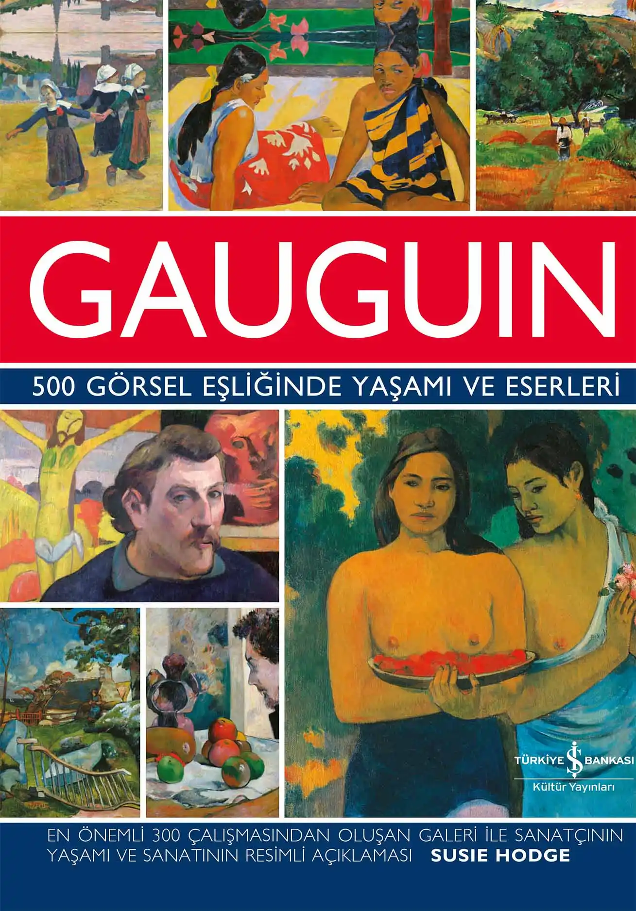 Gauguin – 500 Görsel Eşliğinde Yaşamı ve Eserleri kapağı