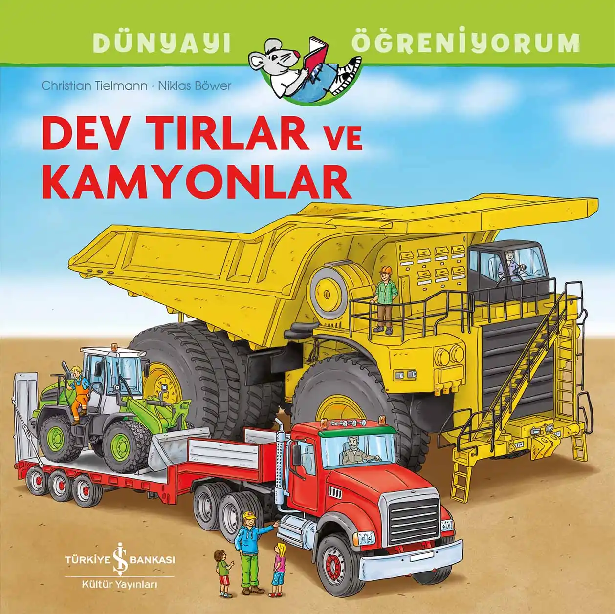 Dünyayı Öğreniyorum Dev Tırlar ve Kamyonlar kapağı