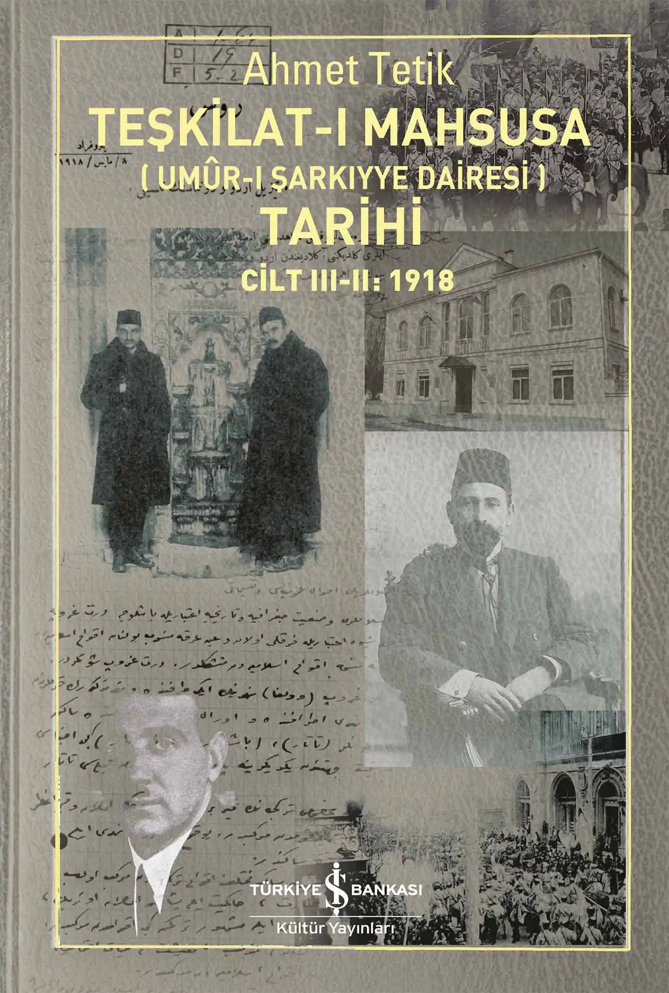 Teşkilat-ı Mahsusa (Umûr-ı Şarkıyye Dairesi) Tarihi Cilt III – II: 1918 kapağı
