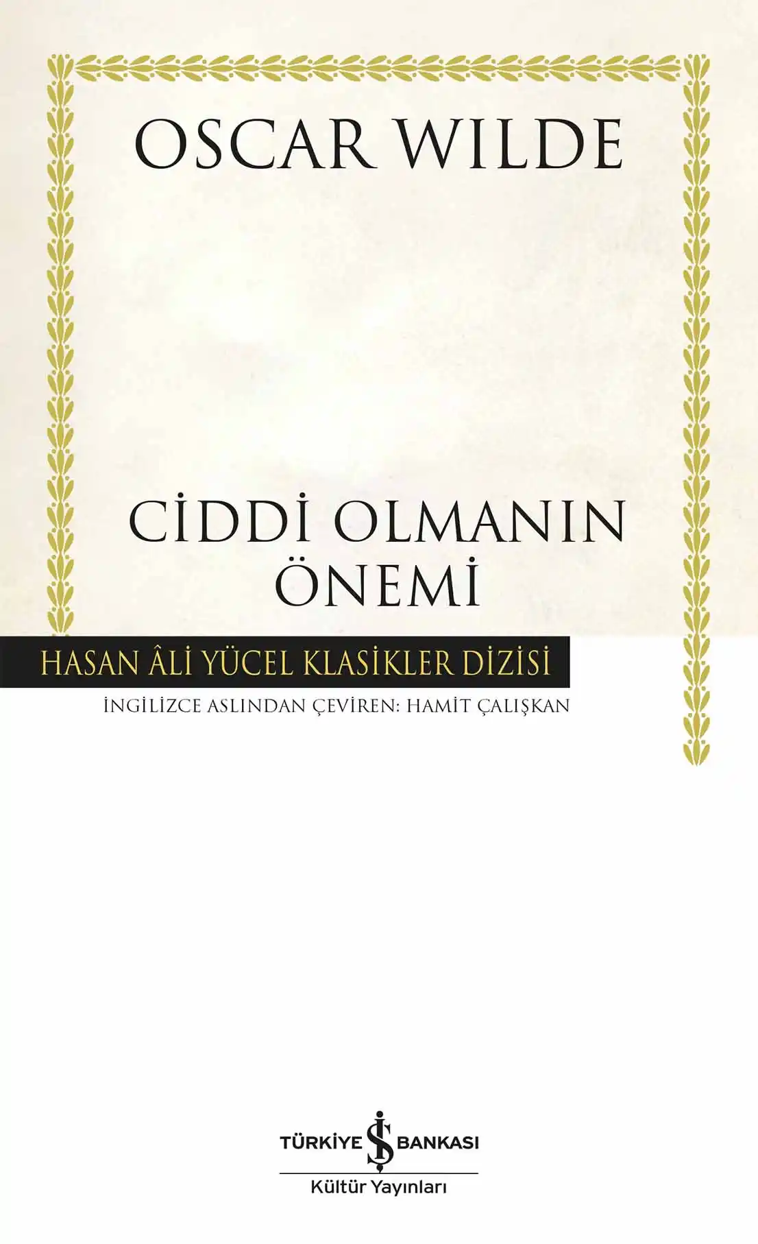 Ciddi Olmanın Önemi – Ciltli kapağı