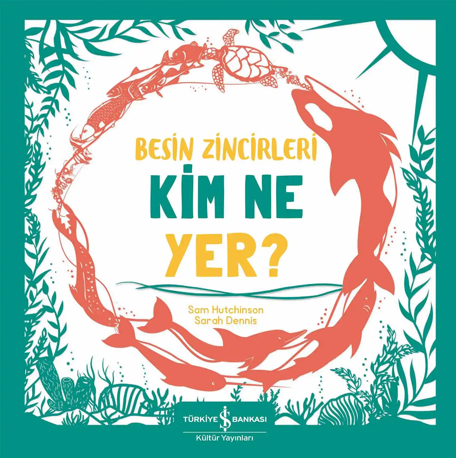 Besin Zincirleri Kim Ne Yer? kapağı