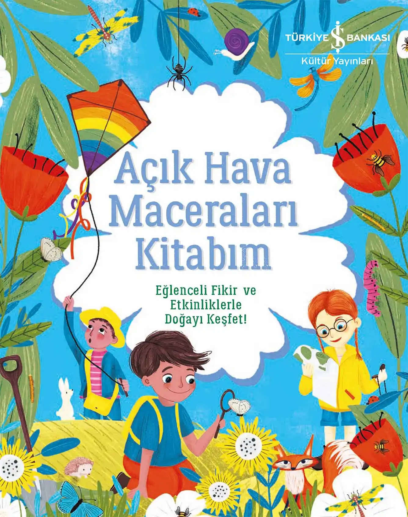 Açık Hava Maceraları Kitabım – Eğlenceli Fikir ve Etkinliklerle Doğayı Keşfet! kapağı