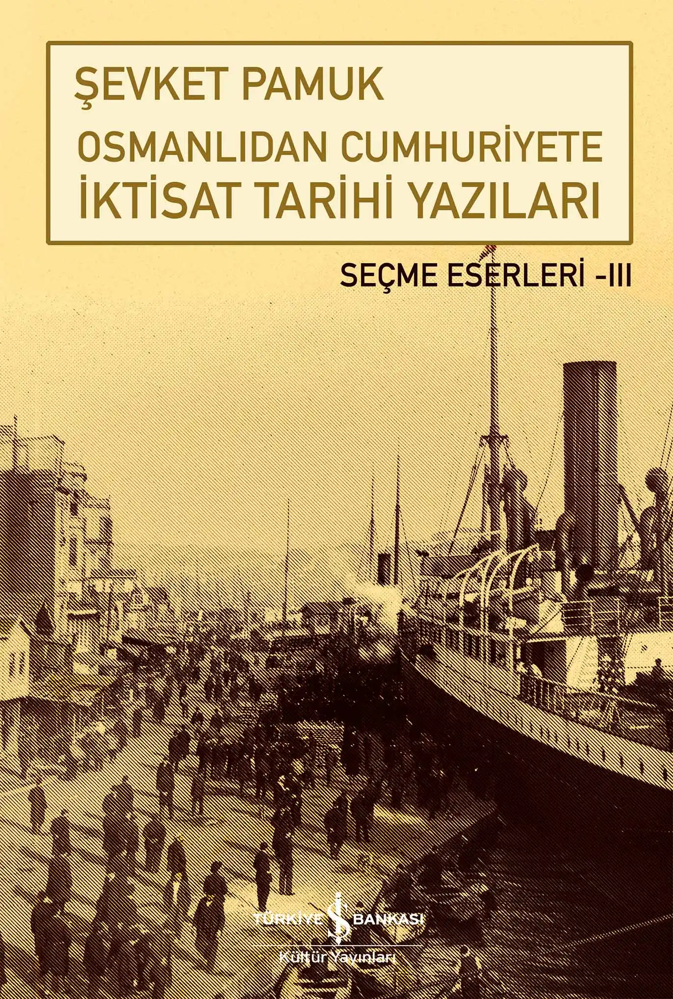 Osmanlıdan Cumhuriyete İktisat Tarihi Yazıları kapağı