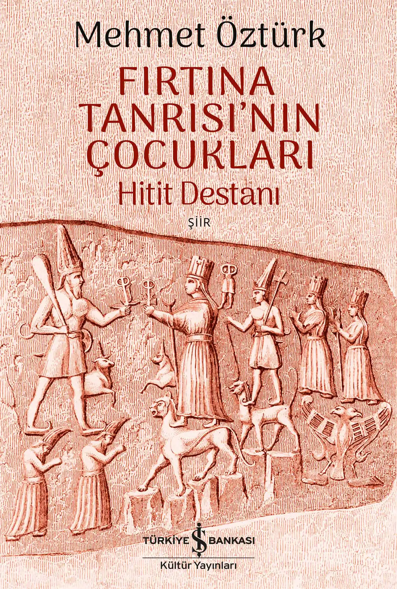 Fırtına Tanrısı’nın Çocukları – Hitit Destanı – Şiir kapağı