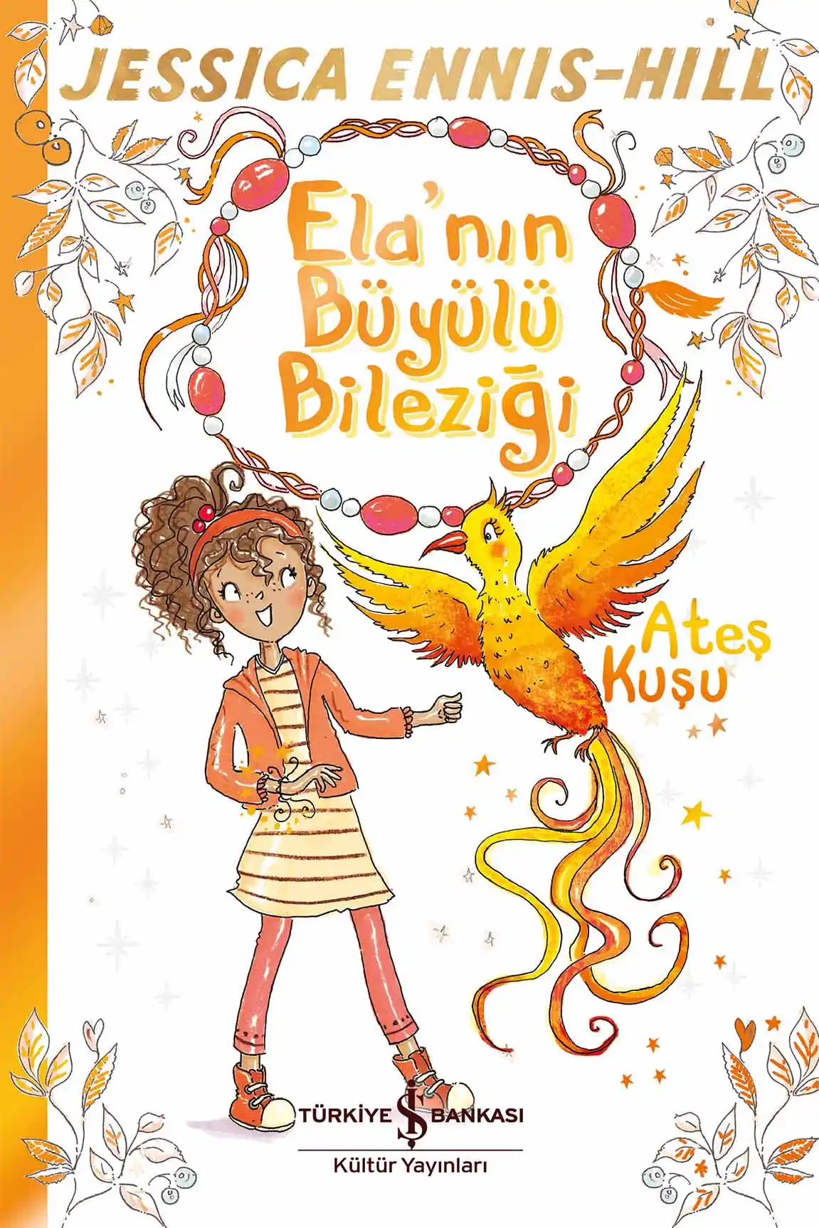 Ela’nın Büyülü Bileziği – Ateş Kuşu kapağı