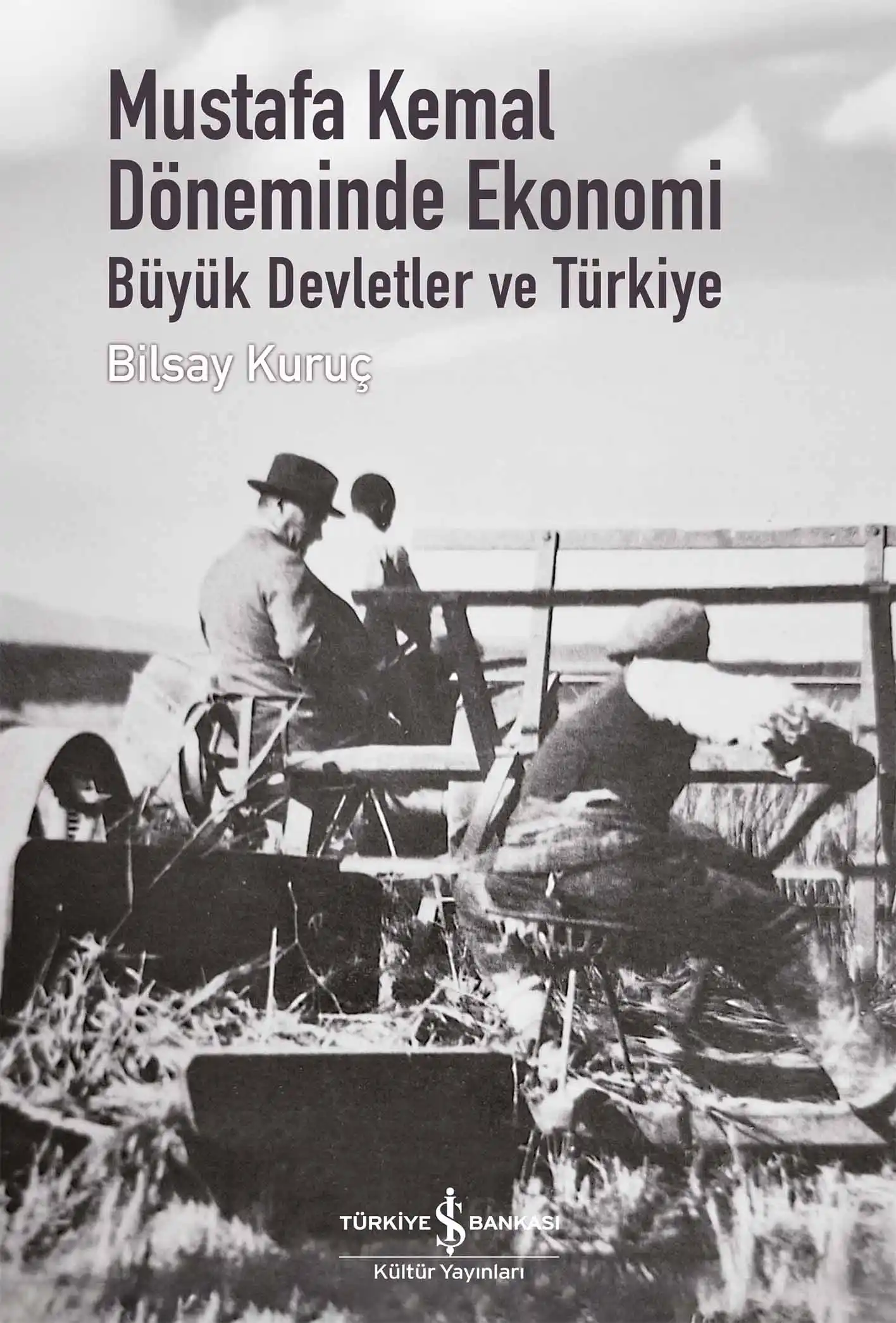 Mustafa Kemal Döneminde Ekonomi – Büyük Devletler ve Türkiye kapağı