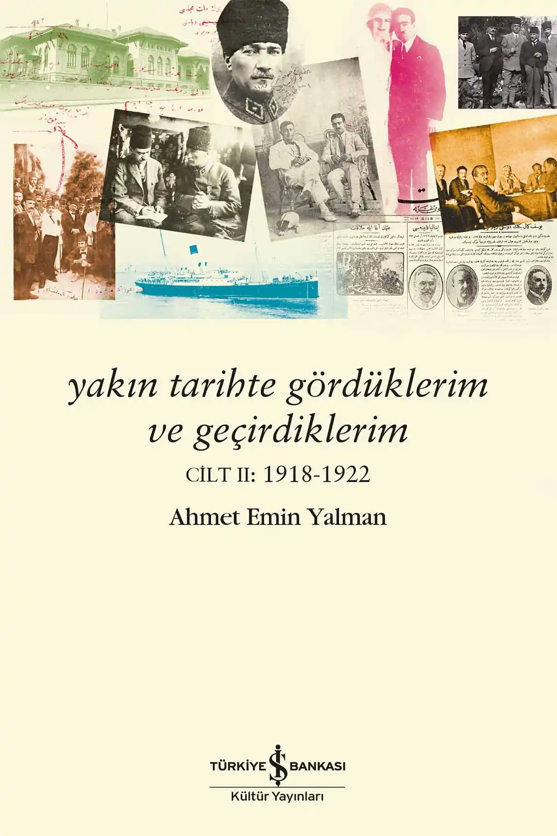 Yakın Tarihte Gördüklerim ve Geçirdiklerim – Cilt II: 1918-1922 kapağı