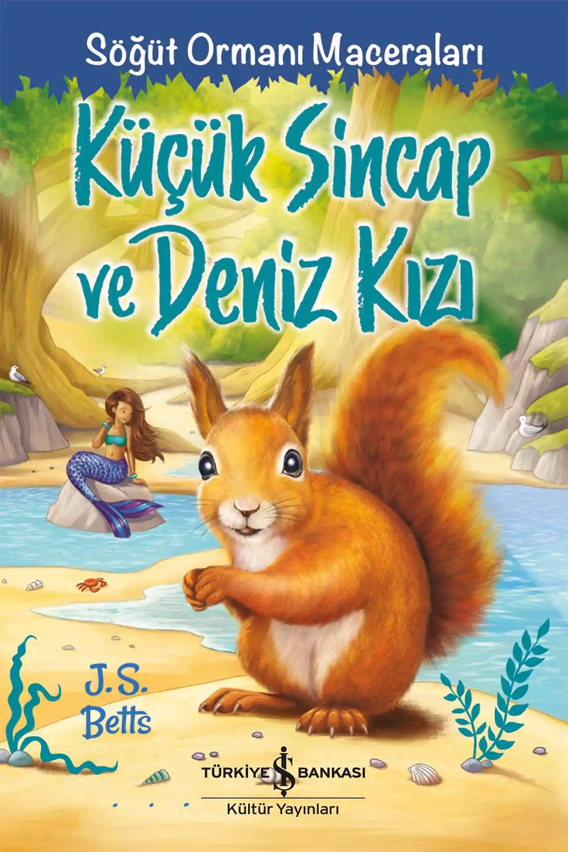 Küçük Sincap ve Deniz Kızı – Söğüt Ormanı Maceraları kapağı