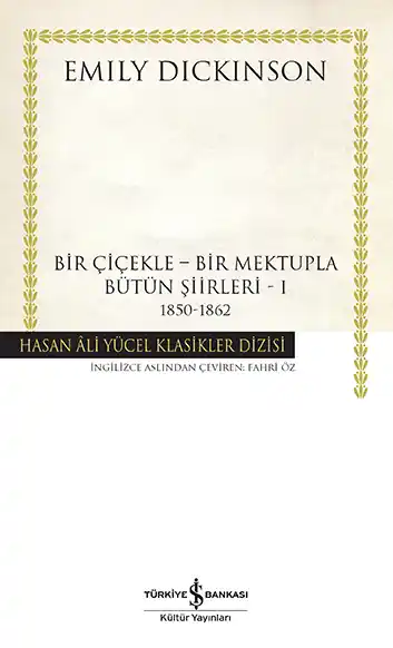 Bir Çiçekle – Bir Mektupla – Bütün Şiirleri – I – 1850 – 1862 – Ciltli kapağı