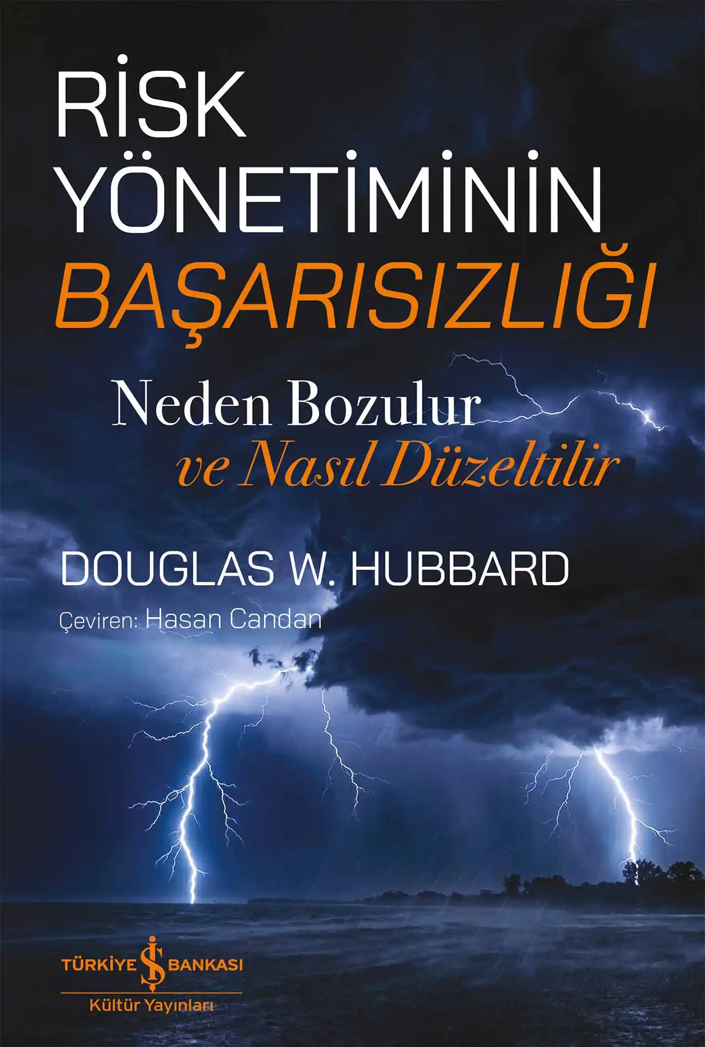 Risk Yönetiminin Başarısızlığı – Neden Bozulur ve Nasıl Düzeltilir kapağı