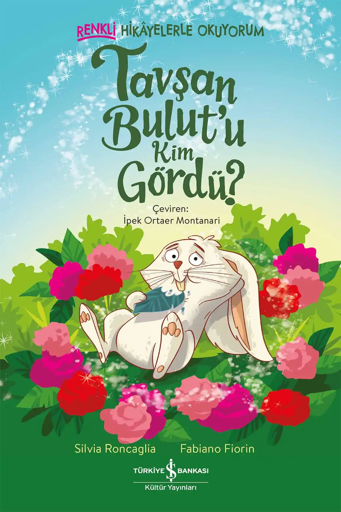 Tavşan Bulut’u Kim Gördü? Renkli Hikâyelerle Okuyorum kapağı