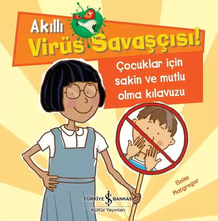 Akıllı Virüs Savaşçısı! Çocuklar İçin Sakin Ve Mutlu Olma Kılavuzu kapağı