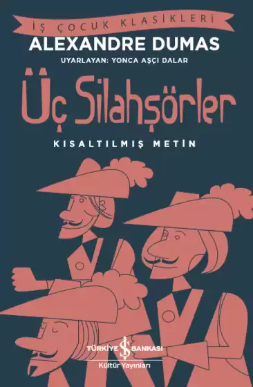 Üç Silahşörler – Kısaltılmış Metin kapağı