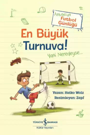 En Büyük Turnuva! – Anton’un Futbol Günlüğü kapağı