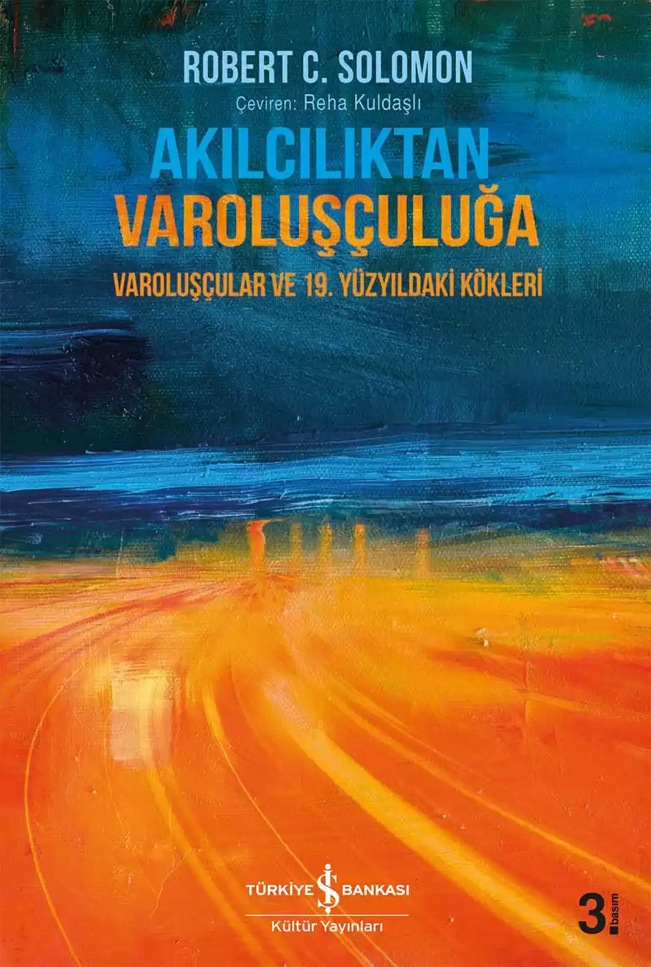 Akılcılıktan Varoluşçuluğa – Varoluşçular ve 19. Yüzyıldaki Kökleri – Sert Kapak kapağı