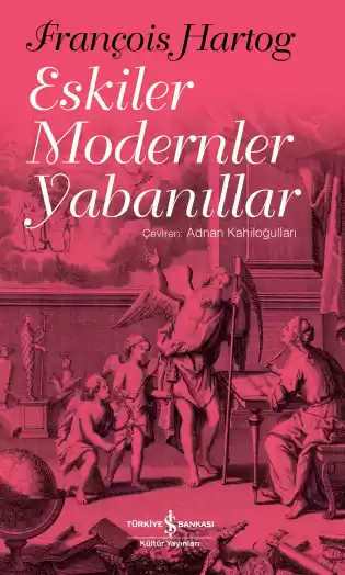 Eskiler Modernler Yabanıllar kapağı
