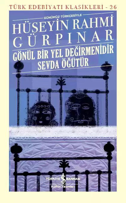 Gönül Bir Yel Değirmenidir Sevda Öğütür – Sert Kapak kapağı
