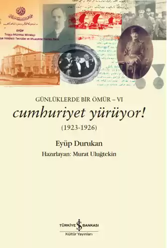 Günlüklerde Bir Ömür-VI– Cumhuriyet Yürüyor! (1923-1926) kapağı