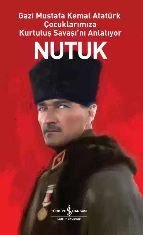 Nutuk – Gazi Mustafa Kemal Atatürk Çocuklarımıza Kurtuluş Savaşı’nı Anlatıyor – Sert Kapak kapağı