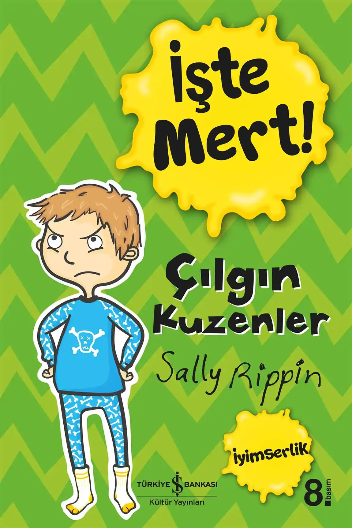İşte Mert! – Çılgın Kuzenler – İyimserlik kapağı