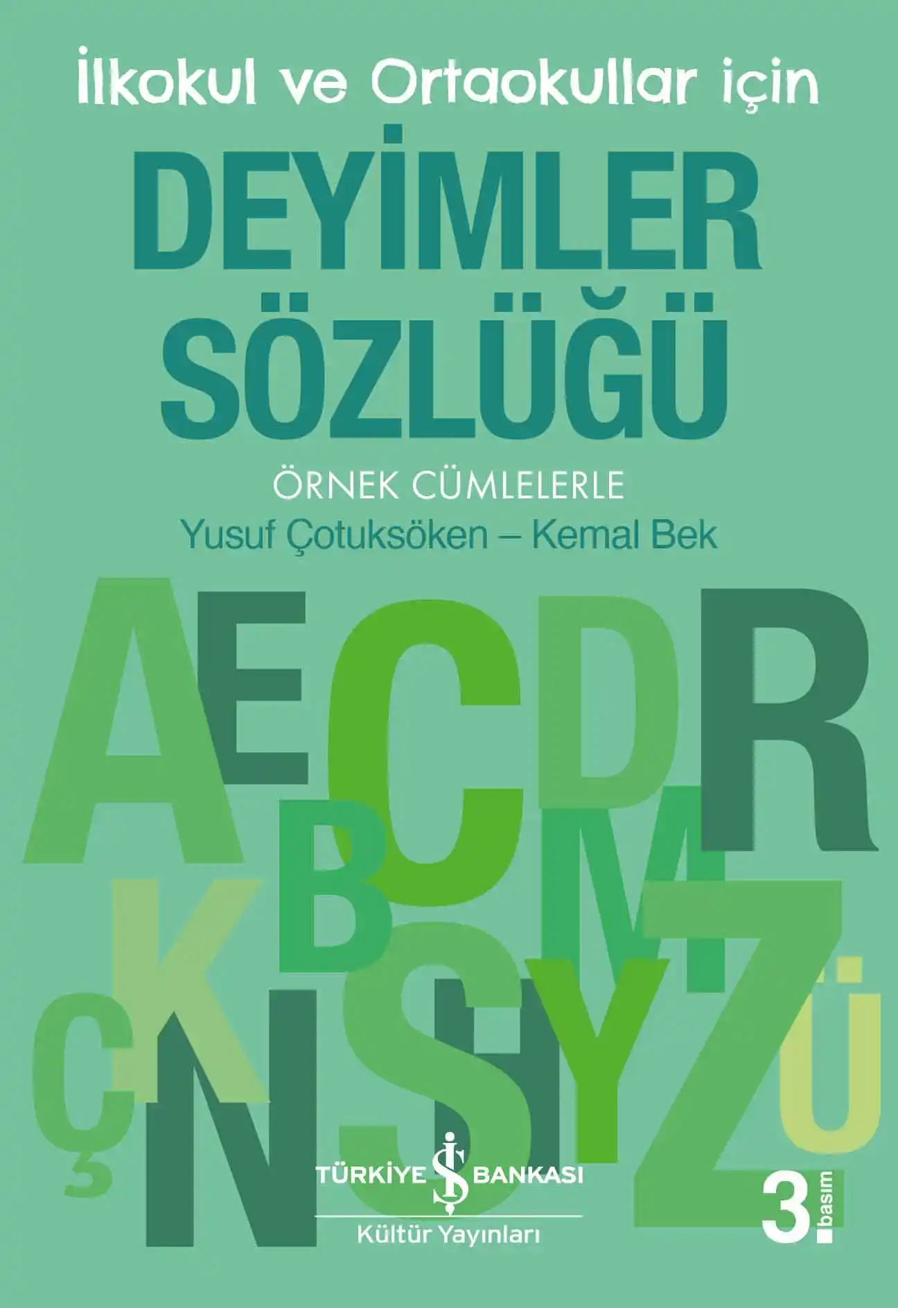Deyimler Sözlüğü – İlkokul Ve Ortaokullar İçin – Örnek Cümlelerle kapağı