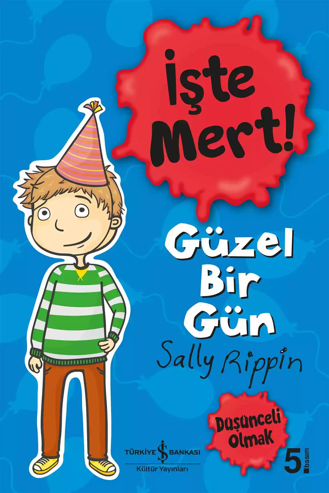 İşte Mert! – Güzel Bir Gün – Düşünceli Olmak kapağı