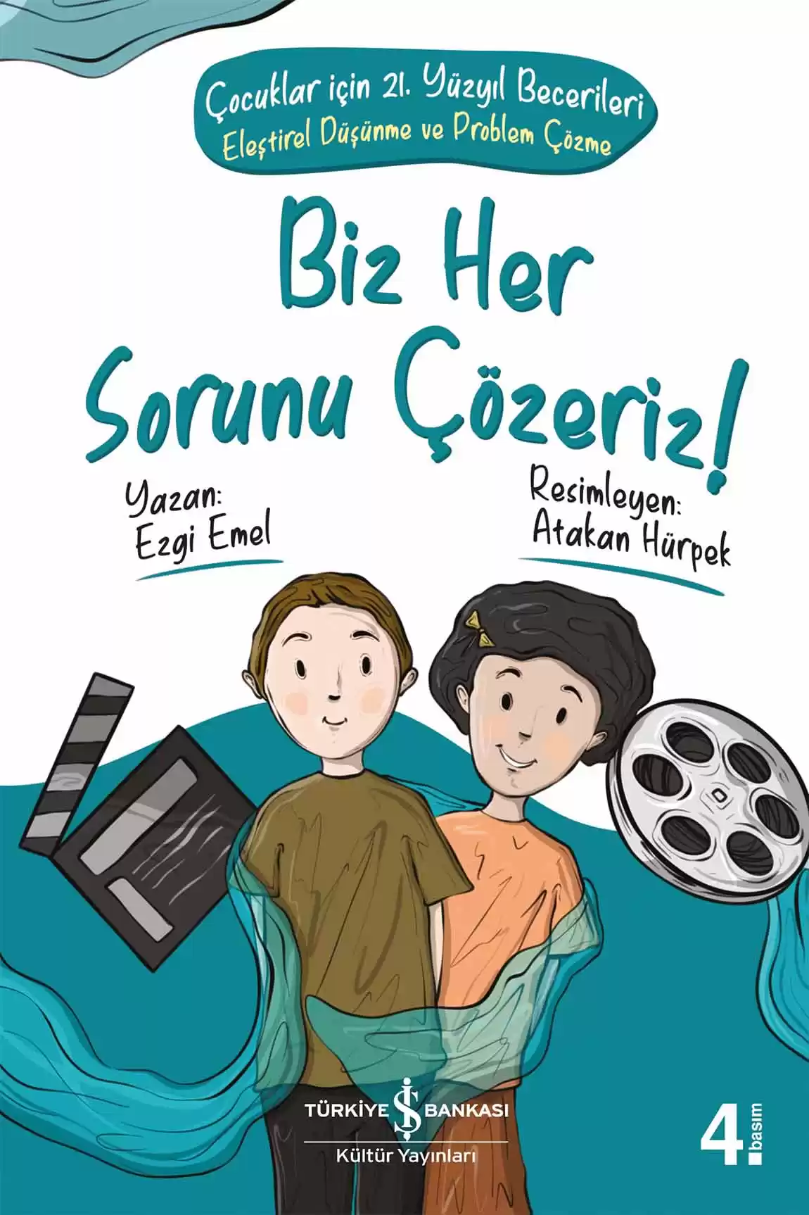 Biz Her Sorunu Çözeriz! – Çocuklar İçin 21. Yüzyıl Becerileri kapağı
