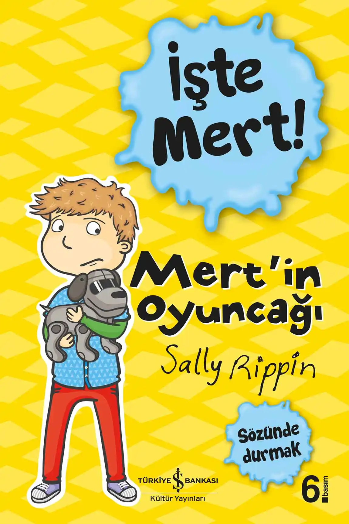 İşte Mert! – Mert’in Oyuncağı – Sözünde Durmak kapağı