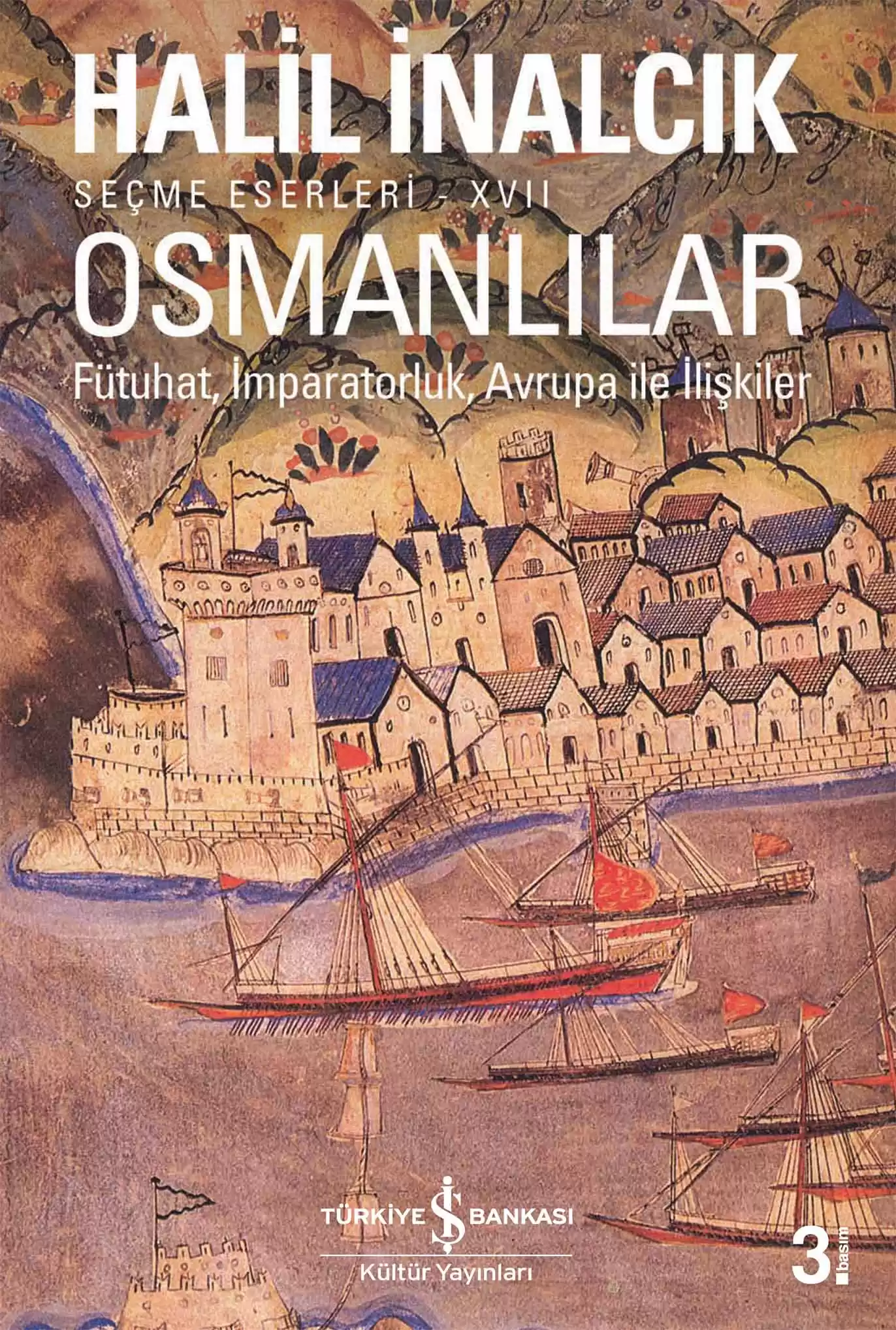 Osmanlılar – Fütuhat, İmparatorluk, Avrupa İle İlişkiler kapağı