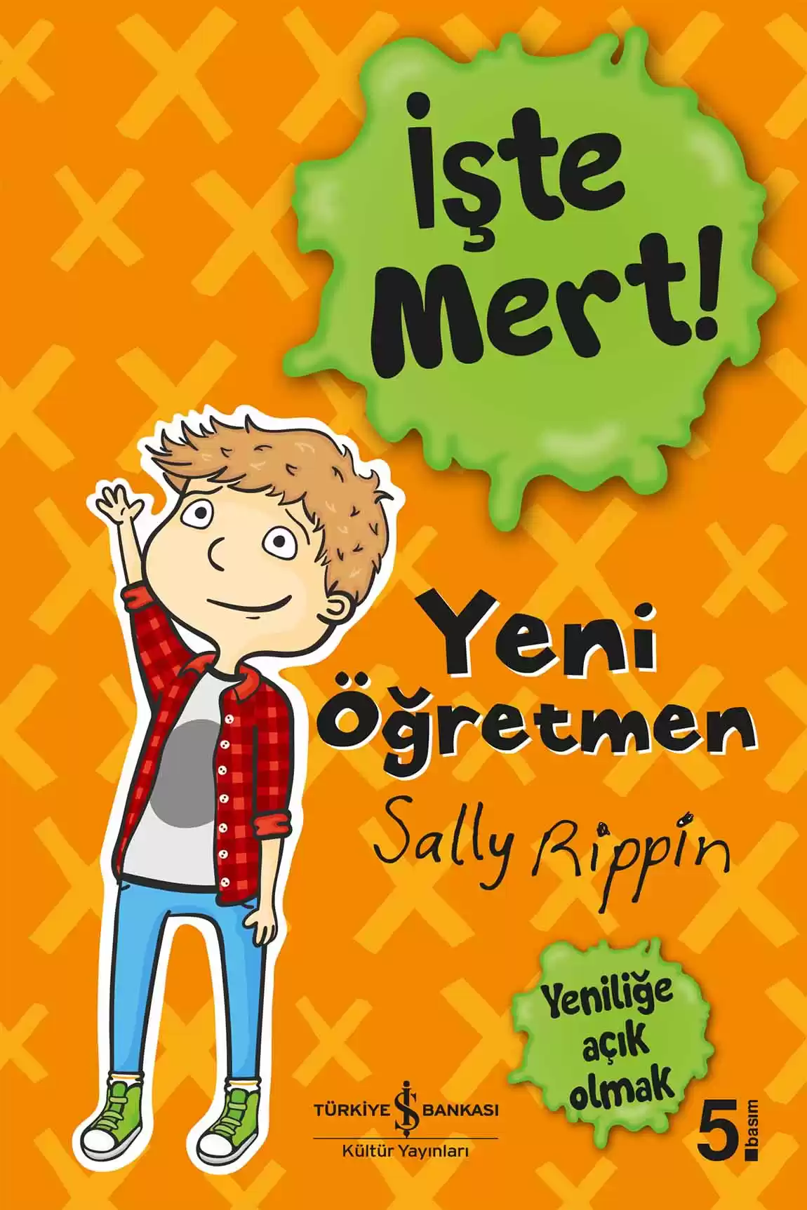 İşte Mert! – Yeni Öğretmen – Yeniliğe Açık Olmak kapağı