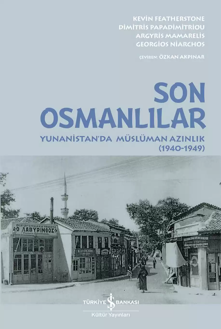 Son Osmanlılar – Yunanistan’da Müslüman Azınlık (1940-1949) kapağı
