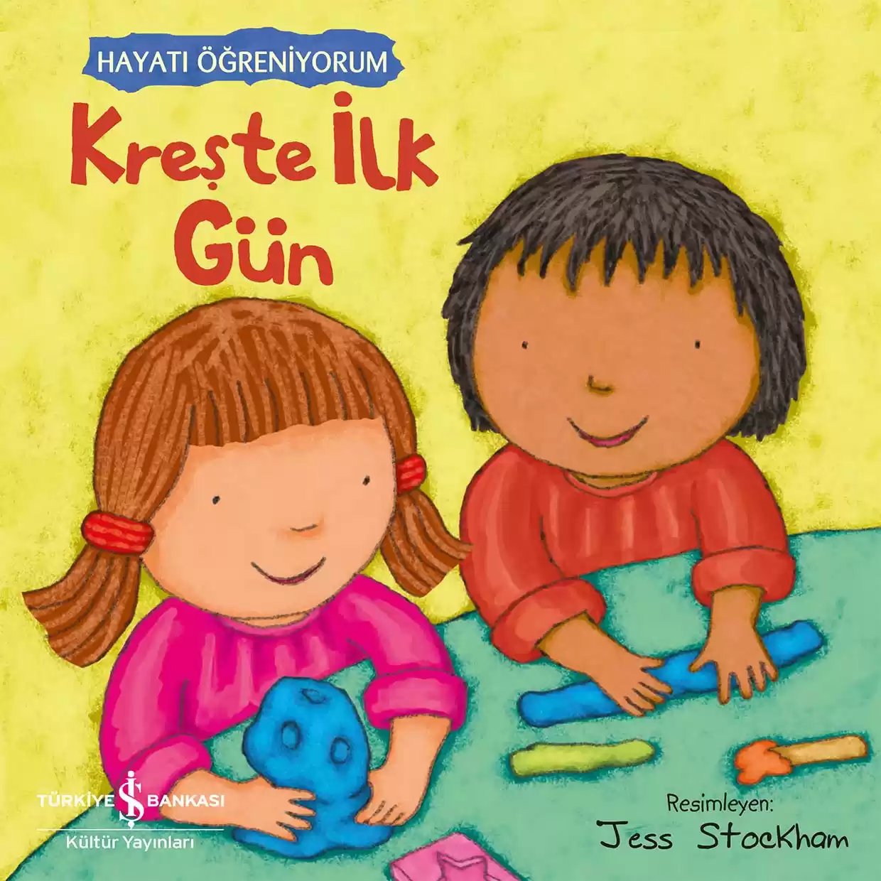 Kreşte İlk Gün – Hayatı Öğreniyorum kapağı