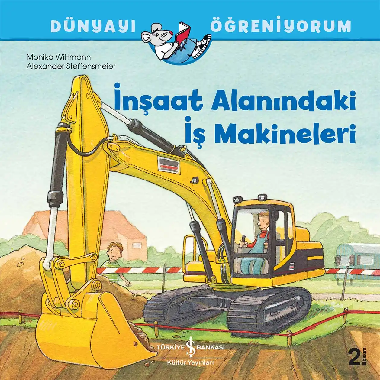 Dünyayı Öğreniyorum – İnşaat Alanındaki İş Makineleri kapağı
