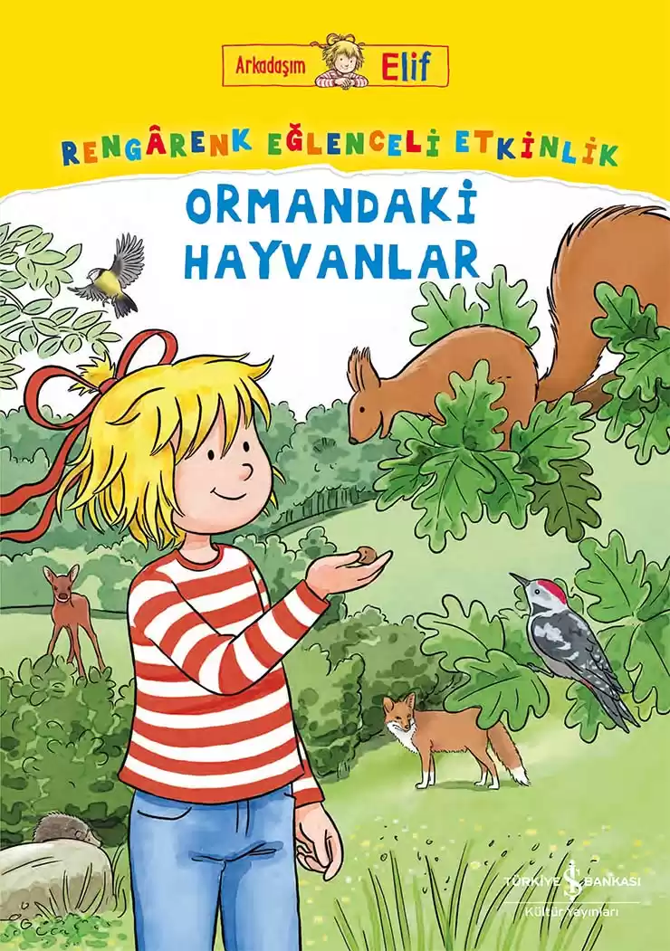 Arkadaşım Elif – Rengârenk Eğlenceli Etkinlik Ormandaki Hayvanlar kapağı