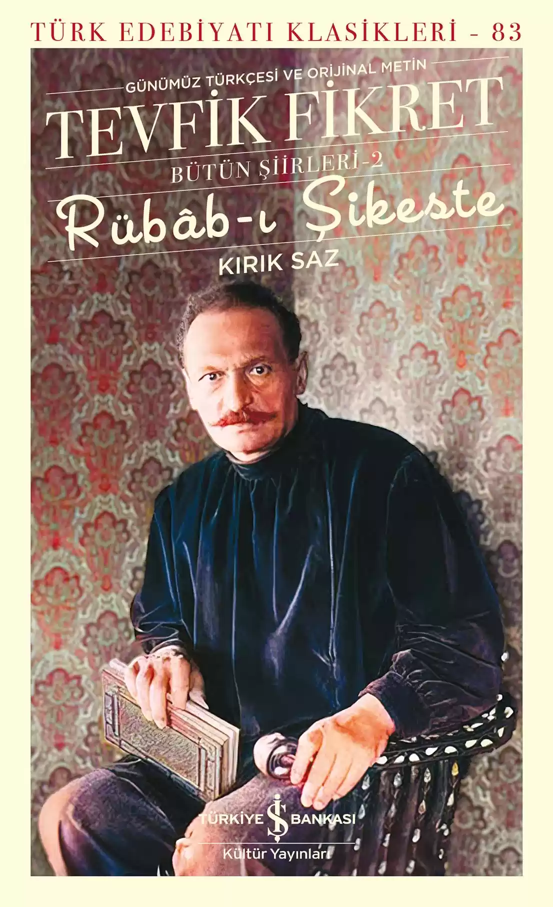 Rübâb-ı Şikeste – Kırık Saz – Bütün Şiirleri-2 – Sert Kapak kapağı