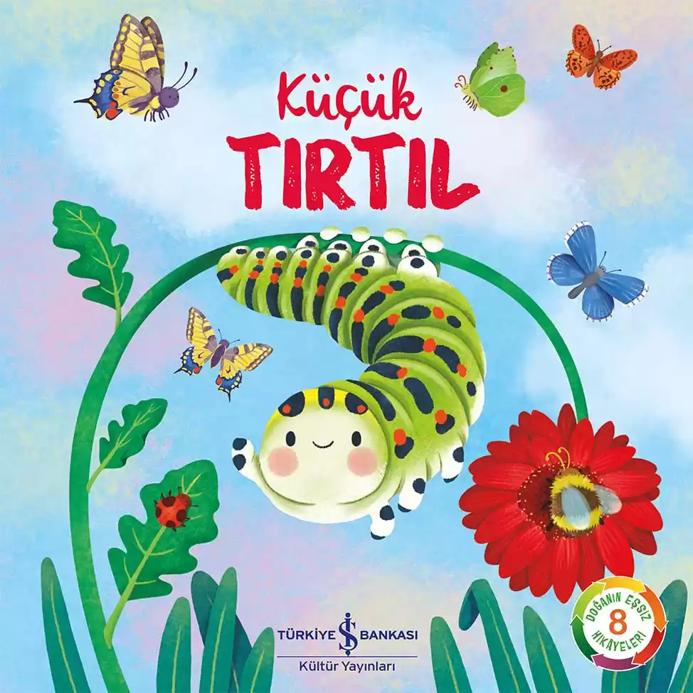Küçük Tırtıl – Doğanın Eşsiz Hikâyeleri 8 kapağı