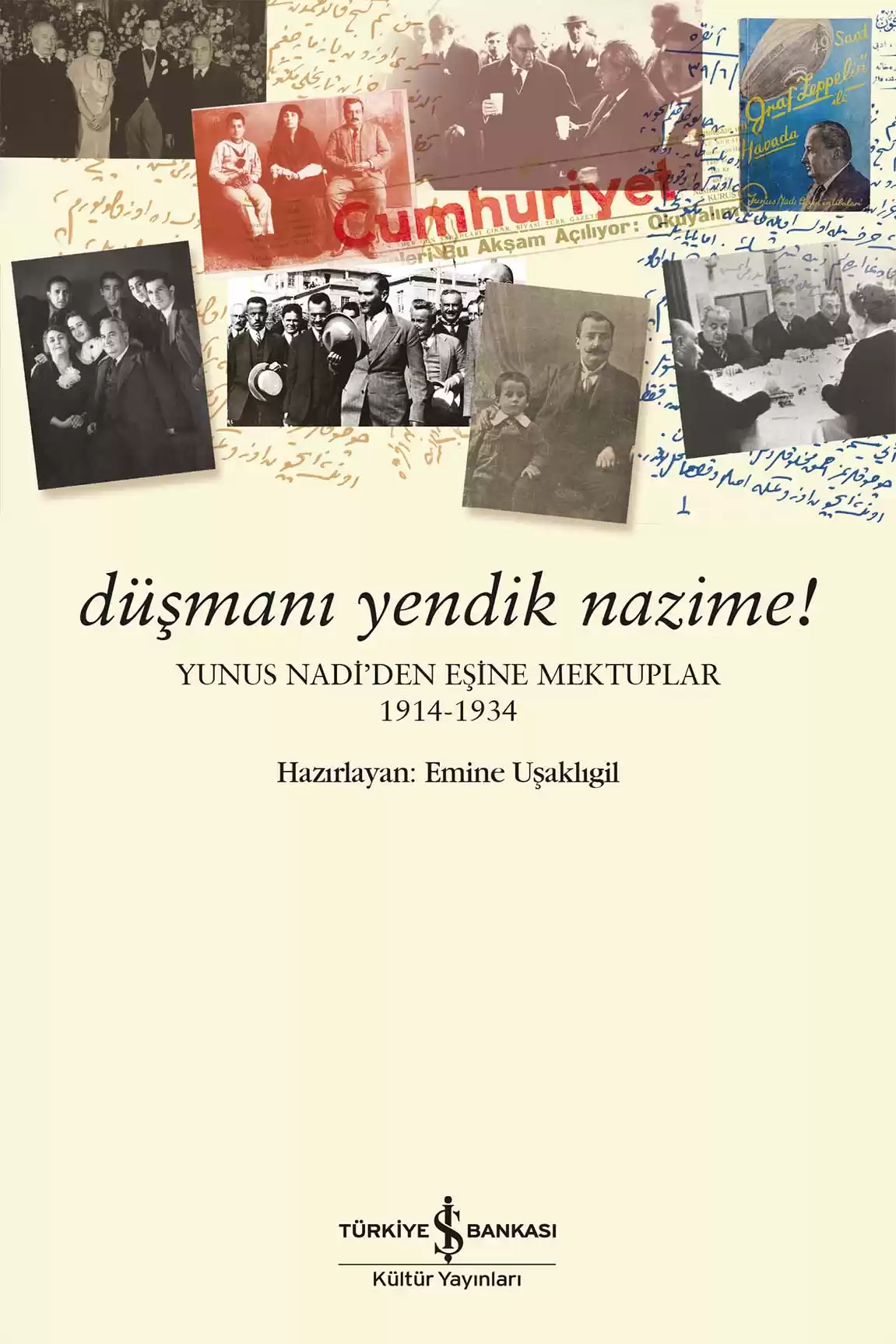 Düşmanı Yendik Nazime! – Yunus Nadi’den Eşine Mektuplar (1914-1934) kapağı